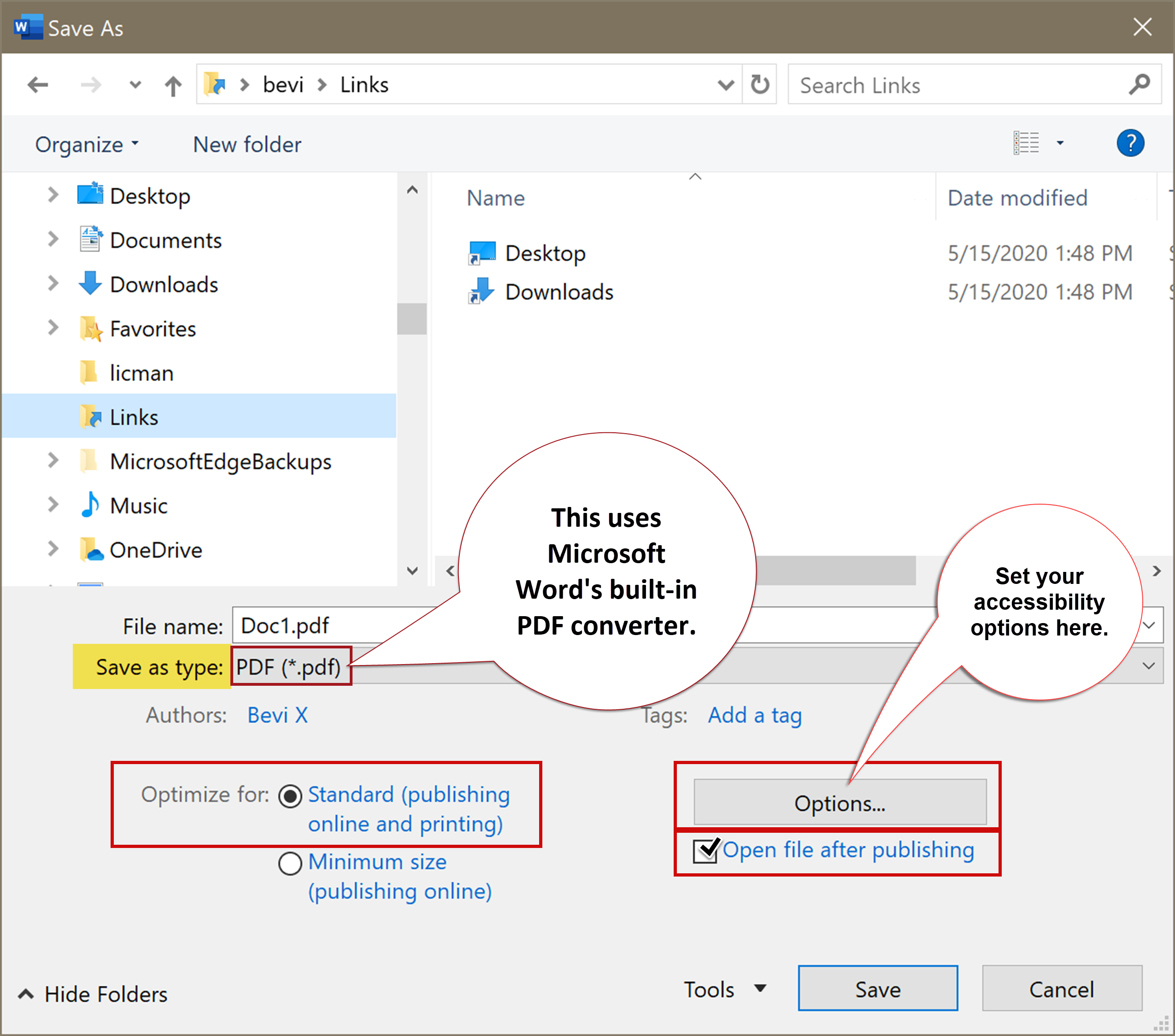 The Save As dialogue box. Select Save As Type and choose PDF as the file format. Also check to optimize for Standard publishing online and printing, Open file after publishing. And select the Options button to set the accessibility conversion settings.