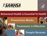 Cover slide for the SAMHSA presentation, Behavioral Health is Essential to Health. Prevention works. Treatment is effective. People recover.
